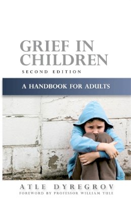 Atle Dyregrov - Grief in Children: A Handbook for Adults - 9781843106128 - V9781843106128