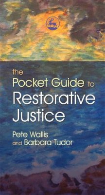 Pete & Thalia Wallis - The Pocket Guide to Restorative Justice - 9781843106296 - V9781843106296