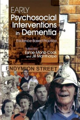 Esme(Ed) Moniz-Cook - Early Psychosocial Interventions in Dementia: Evidence-Based Practice - 9781843106838 - V9781843106838