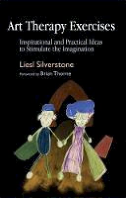 Liesl Silverstone - Art Therapy Exercises: Inspirational and Practical Ideas to Stimulate the Imagination - 9781843106951 - V9781843106951