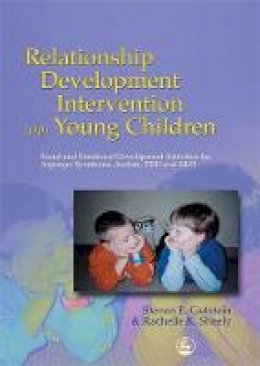 Steven E. Gutstein - Relationship Development Intervention with Young Children: Social and Emotional Development Activities for Asperger Syndrome, Autism, PDD and NLD - 9781843107149 - V9781843107149
