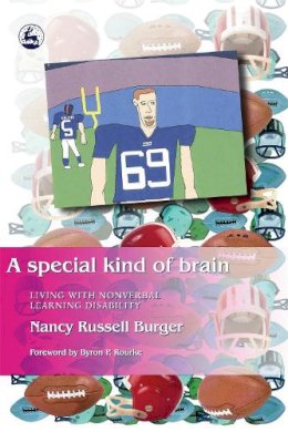 Nancy Burger - A Special Kind of Brain: Living with Nonverbal Learning Disability - 9781843107620 - V9781843107620