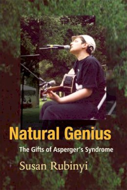 Susan Rubinyi - Natural Genius: The Gifts of Asperger´s Syndrome - 9781843107842 - V9781843107842