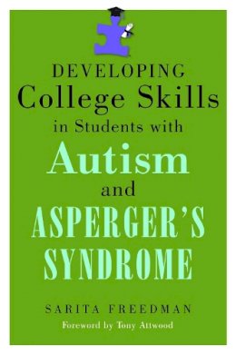 Sarita Freedman - Developing College Skills in Students with Autism and Asperger´s Syndrome - 9781843109174 - V9781843109174