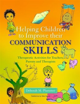 Deborah M. Plummer - Helping Children to Improve Their Communication Skills: Therapeutic Activities for Teachers, Parents and Therapists - 9781843109594 - V9781843109594