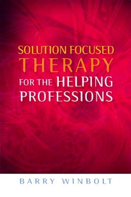 Barry Winbolt - Solution Focused Therapy for the Helping Professions - 9781843109709 - V9781843109709