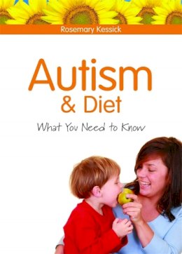 Rosemary Kessick - Autism and Diet: What You Need to Know - 9781843109839 - V9781843109839