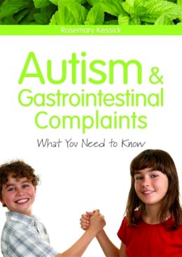 Rosemary Kessick - Autism and Gastrointestinal Complaints: What You Need to Know - 9781843109846 - V9781843109846