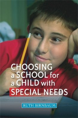 Ruth Birnbaum - Choosing a School for a Child with Special Needs - 9781843109877 - V9781843109877