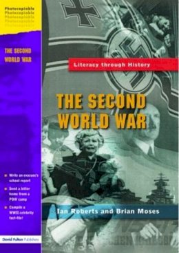 Roberts, Ian; Moses, Brian - The Second World War - 9781843121817 - V9781843121817