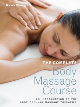 Nicola Stewart - The Complete Body Massage Course - 9781843405702 - V9781843405702