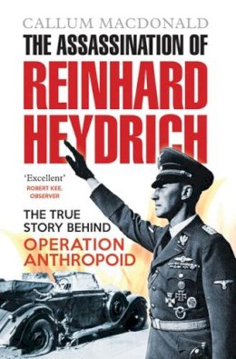 Callum Macdonald - The Assassination of Reinhard Heydrich - 9781843410362 - KRF2232878