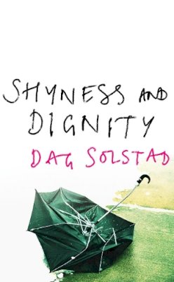 Dag Solstad - Shyness and Dignity - 9781843432104 - KKD0005757