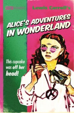 Lewis Carroll - Alice's Adventures in Wonderland (Pulp! the Classics) - 9781843443971 - 9781843443971