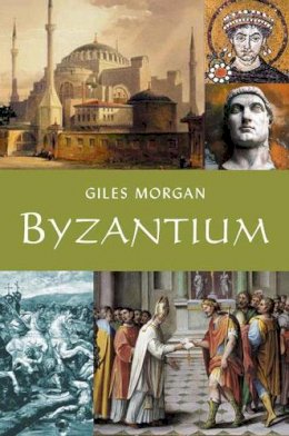 Giles Morgan - Byzantium - 9781843445951 - V9781843445951