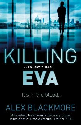 Alex Blackmore - Killing Eva (Eva Scott Thriller) - 9781843446576 - V9781843446576