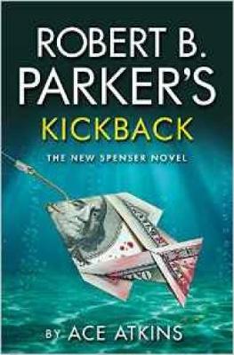 Ace Atkins - Robert B. Parker's Kickback - 9781843447382 - V9781843447382