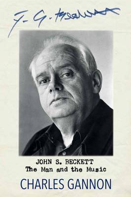 Charles Gannon - John S. Beckett: The Man and the Music - 9781843516651 - V9781843516651