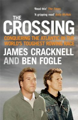 Ben Fogle - The Crossing: Conquering the Atlantic in the World's Toughest Rowing Race - 9781843545125 - V9781843545125