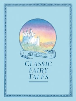 Michael Foreman - Michael Foreman's Classic Fairy Tales - 9781843652670 - V9781843652670