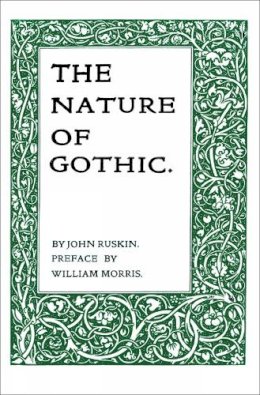 John Ruskin - The Nature of Gothic - 9781843681014 - V9781843681014