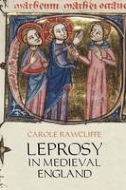 Carole Rawcliffe - Leprosy in Medieval England - 9781843834540 - V9781843834540