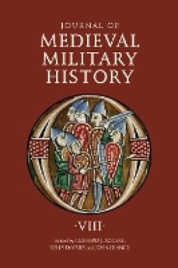 Clifford J. Rogers - Journal of Medieval Military History: Volume VIII - 9781843835967 - V9781843835967
