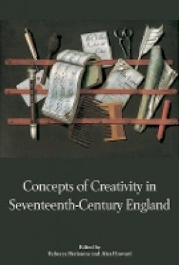 Rebecca Herissone - Concepts of Creativity in Seventeenth-Century England - 9781843837404 - V9781843837404