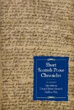 Dan Embree (Ed.) - Short Scottish Prose Chronicles - 9781843837459 - V9781843837459