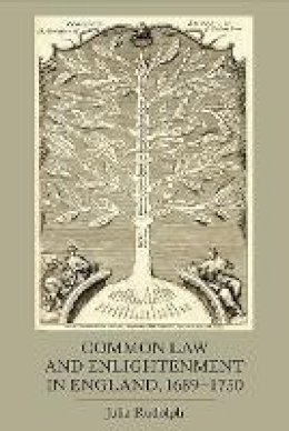 Julia Rudolph - Common Law and Enlightenment in England, 1689-1750 - 9781843838043 - V9781843838043