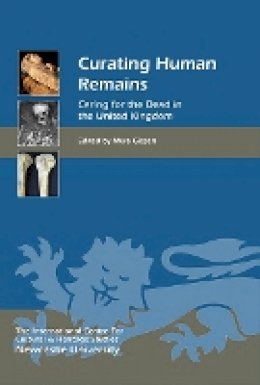 Myra Giesen - Curating Human Remains: Caring for the Dead in the United Kingdom - 9781843838067 - V9781843838067
