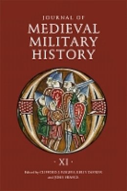 Clifford J. Rogers - Journal of Medieval Military History: Volume XI - 9781843838609 - V9781843838609