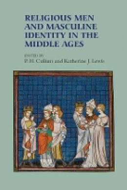 P.h. Cullum - Religious Men and Masculine Identity in the Middle Ages - 9781843838630 - V9781843838630