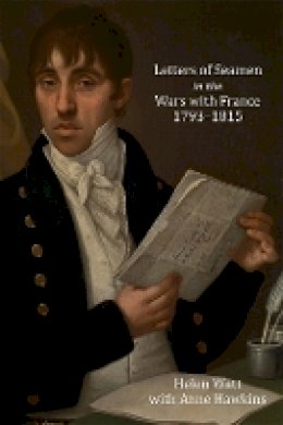 Helen Watt - Letters of Seamen in the Wars with France, 1793-1815 - 9781843838968 - V9781843838968