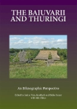 Janine Fries-Knoblach (Ed.) - The Baiuvarii and Thuringi: An Ethnographic Perspective - 9781843839156 - V9781843839156