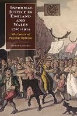Stephen Banks - Informal Justice in England and Wales, 1760-1914: The Courts of Popular Opinion - 9781843839408 - V9781843839408