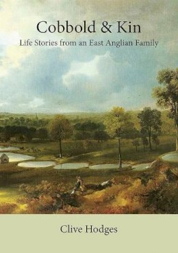 Clive Hodges - Cobbold and Kin: Life Stories from an East Anglian Family - 9781843839545 - V9781843839545