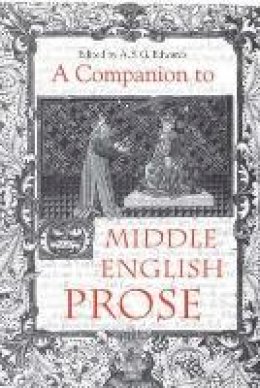 Professor A. S. G. Edwards (Ed.) - A Companion to Middle English Prose - 9781843842484 - V9781843842484