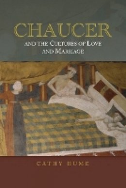 Cathy Hume - Chaucer and the Cultures of Love and Marriage - 9781843843214 - V9781843843214