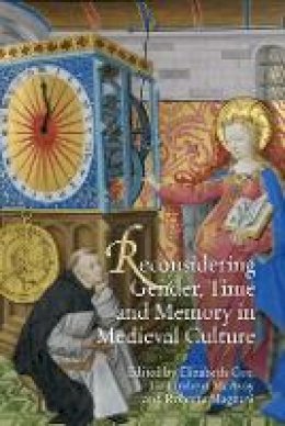 Elizabeth Cox - Reconsidering Gender, Time and Memory in Medieval Culture - 9781843844037 - V9781843844037