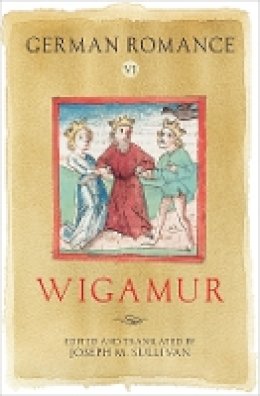 J M Sullivan - German Romance VI: Wigamur - 9781843844181 - V9781843844181