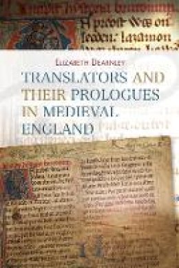 Elizabeth Dearnley - Translators and their Prologues in Medieval England - 9781843844426 - V9781843844426