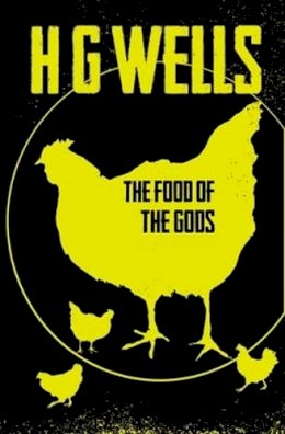 H. G. Wells - The Food of the Gods - 9781843914693 - V9781843914693