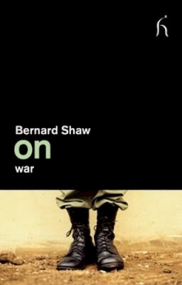 George Bernard Shaw - On War - 9781843916116 - 9781843916116