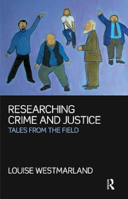 Louise Westmarland - Researching Crime and Justice - 9781843923169 - V9781843923169