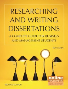 Roy Horn - Researching and Writing Dissertations : A Complete Guide for Business and Management Students - 9781843983026 - V9781843983026