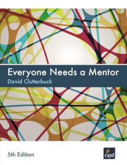 David Clutterbuck - Everyone Needs a Mentor - 9781843983668 - V9781843983668