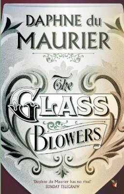 Daphne Du Maurier - The Glass-Blowers - 9781844080656 - V9781844080656