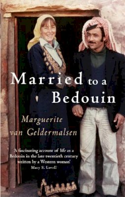 Marguerite Van Geldermalsen - Married to a Bedouin - 9781844082209 - V9781844082209