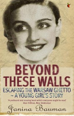 Janina Bauman - Beyond These Walls: Escaping the Warsaw Ghetto - A Young Girl´s Story - 9781844083190 - V9781844083190